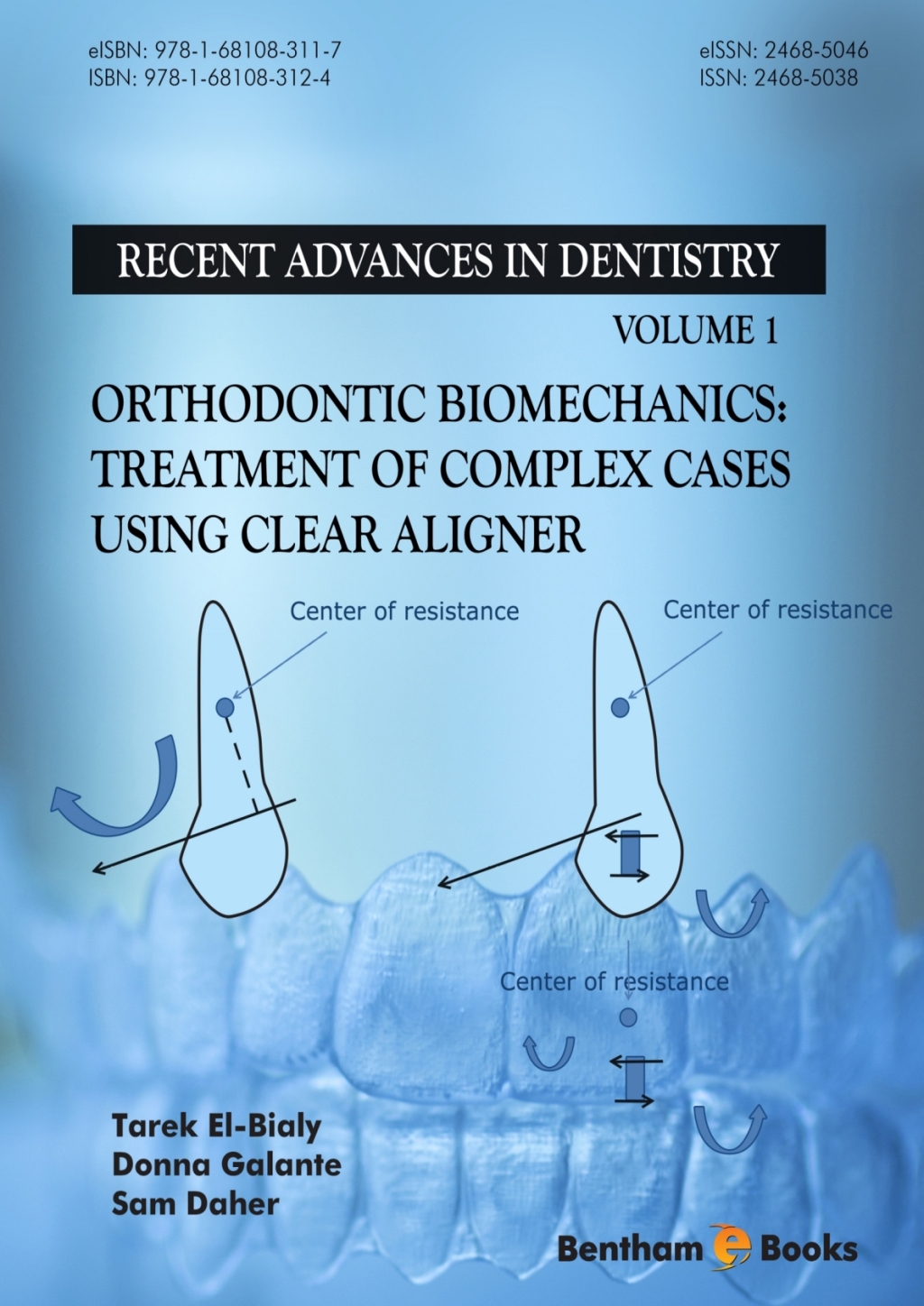 Orthodontic Biomechanics: Treatment Of Complex Cases Using Clear Aligner 1st Edition