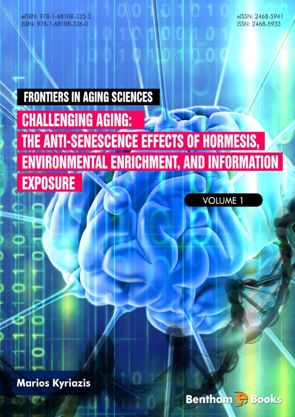 Challenging Ageing: The Anti-senescence Effects of Hormesis, Environmental Enrichment, and Information Exposure 1st Edition