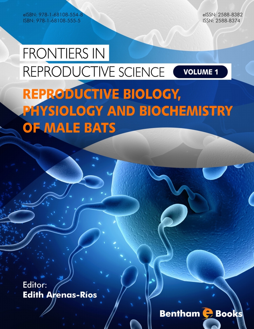 Reproductive Biology, Physiology and Biochemistry of Male Bats 1st Edition