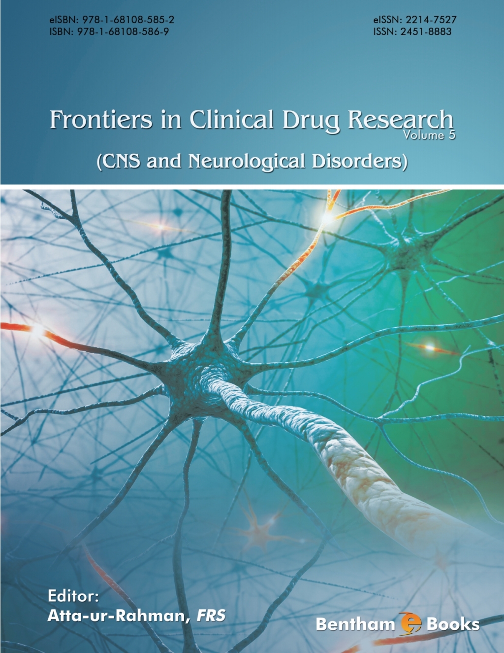 Frontiers in Clinical Drug Research - CNS and Neurological Disorders: Volume 5 1st Edition