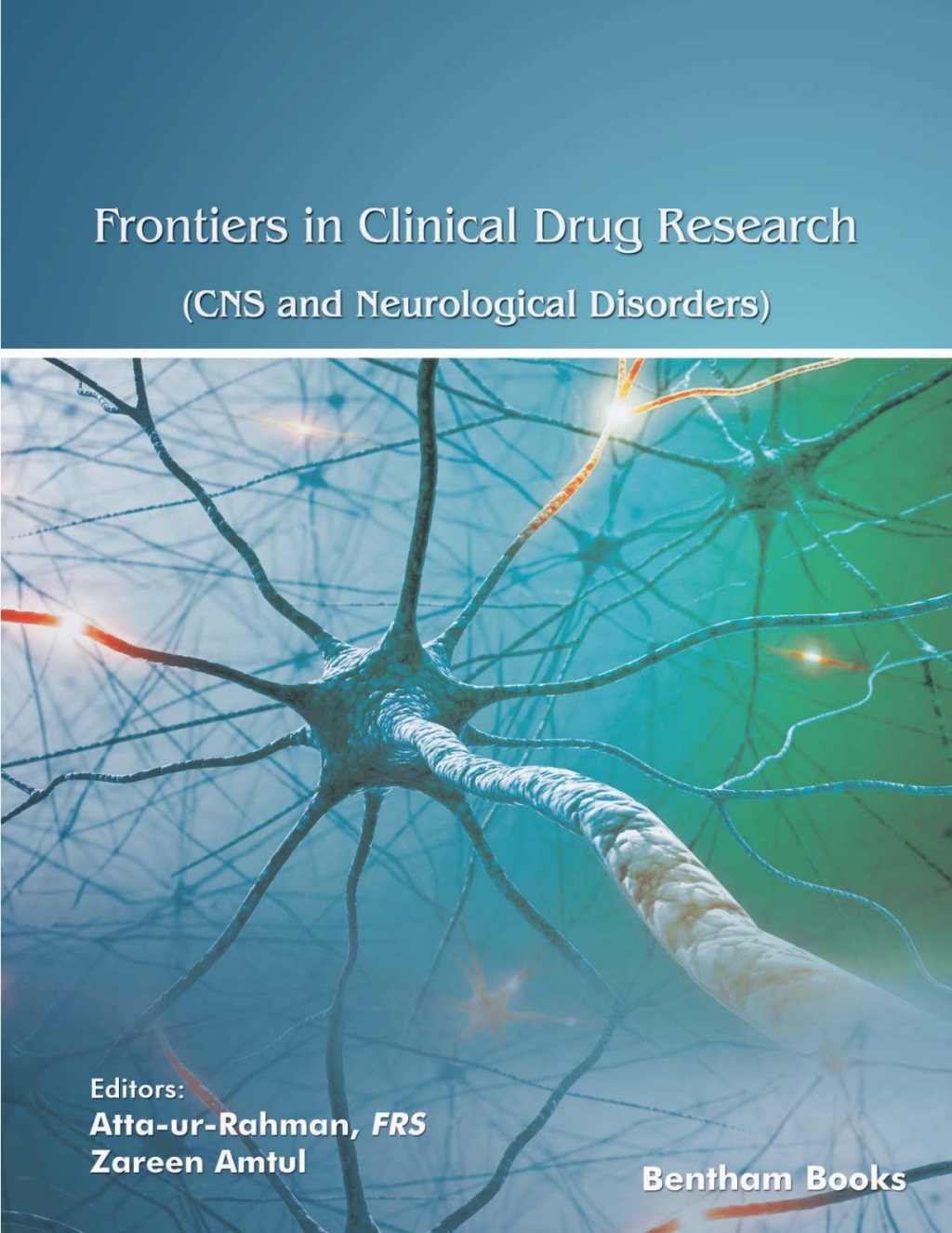 Frontiers in Clinical Drug Research - CNS and Neurological Disorders: Volume 9 1st Edition