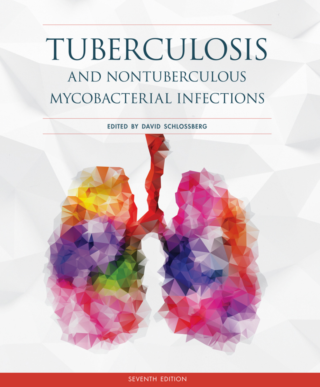 Tuberculosis and Nontuberculous Mycobacterial Infections 7th Edition