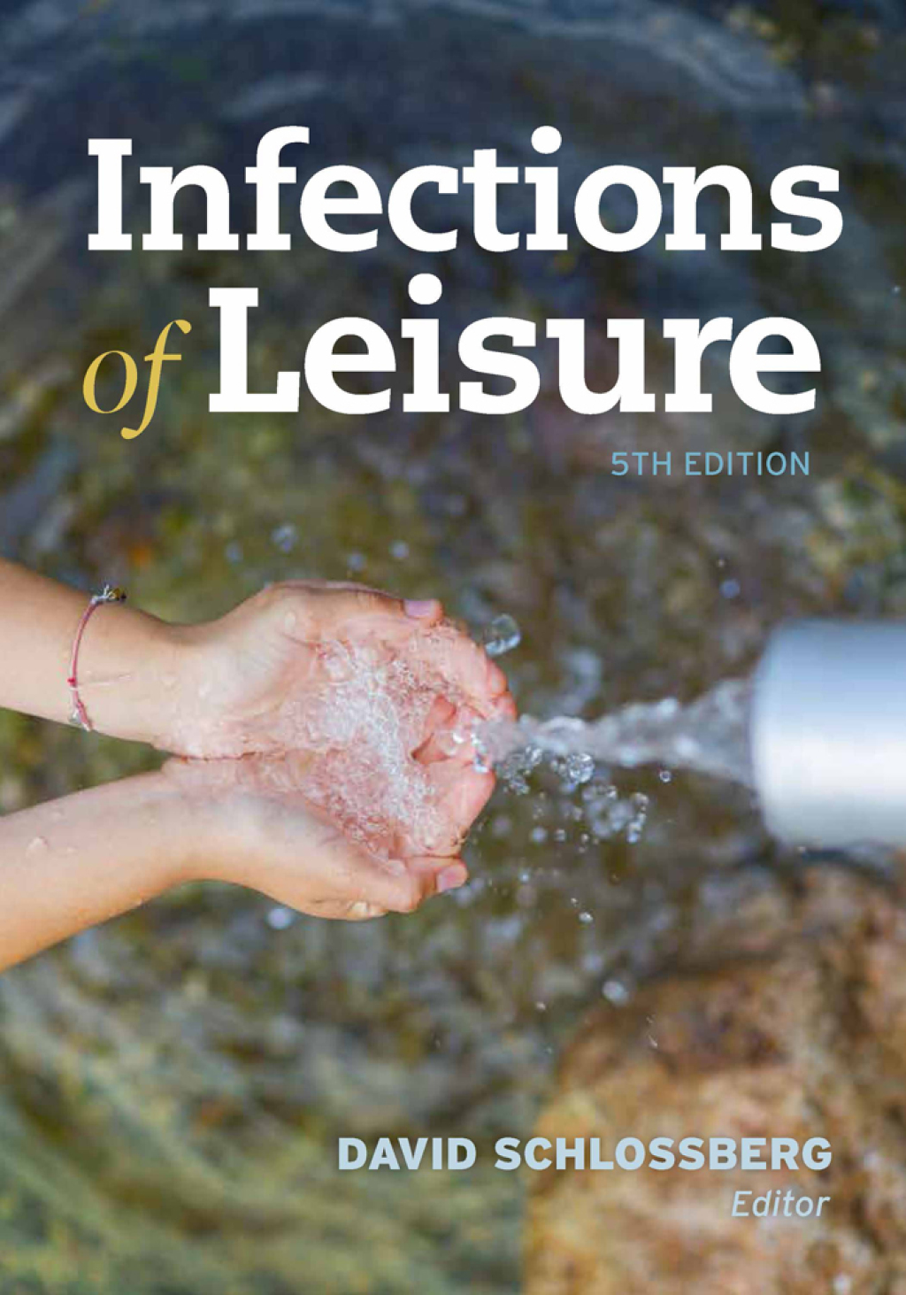 Infections of Leisure 5th Edition