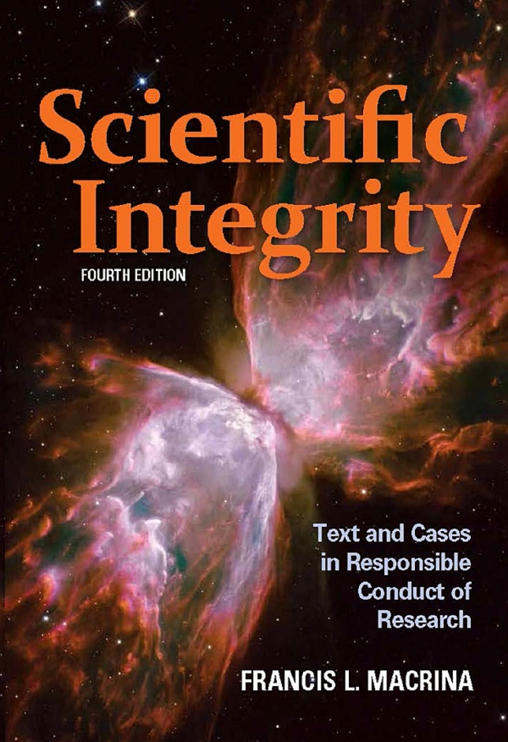 Scientific Integrity Text and Cases in Responsible Conduct of Research 4th Edition