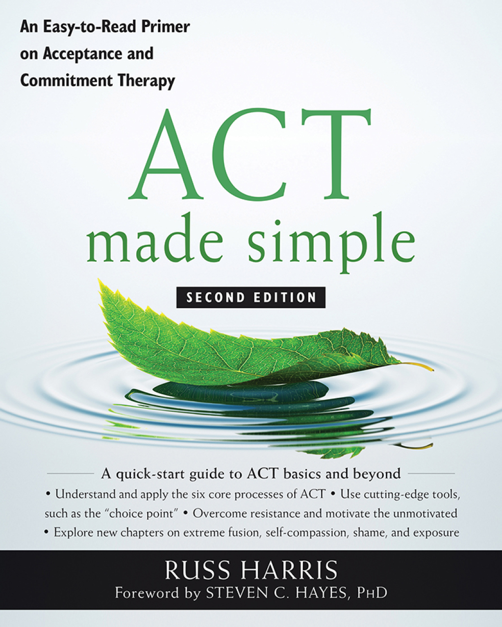 ACT Made Simple An Easy-To-Read Primer on Acceptance and Commitment Therapy 2nd Edition