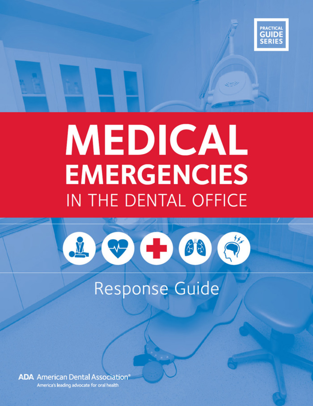 Medical Emergencies in the Dental Office Response Guide 