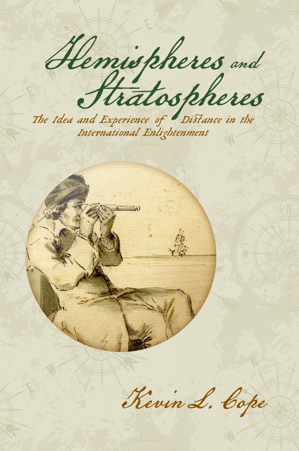 Hemispheres and Stratospheres The Idea and Experience of Distance in the International Enlightenment 