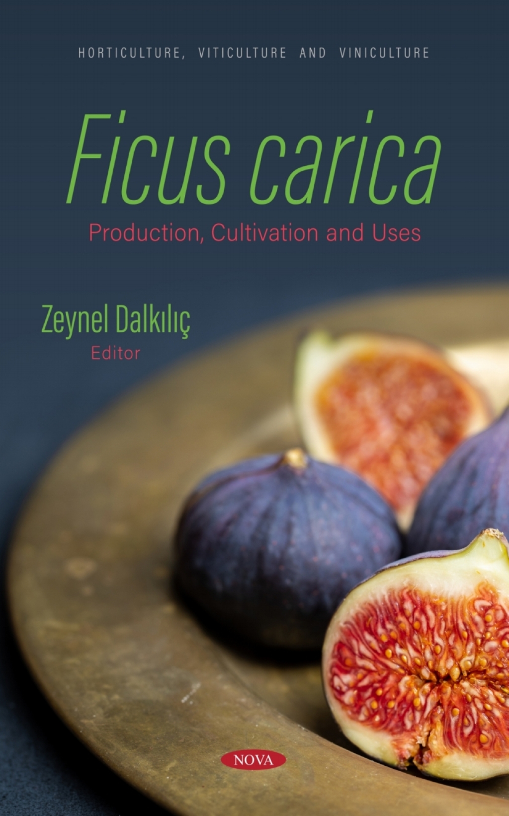 Ficus carica: Production, Cultivation and Uses 