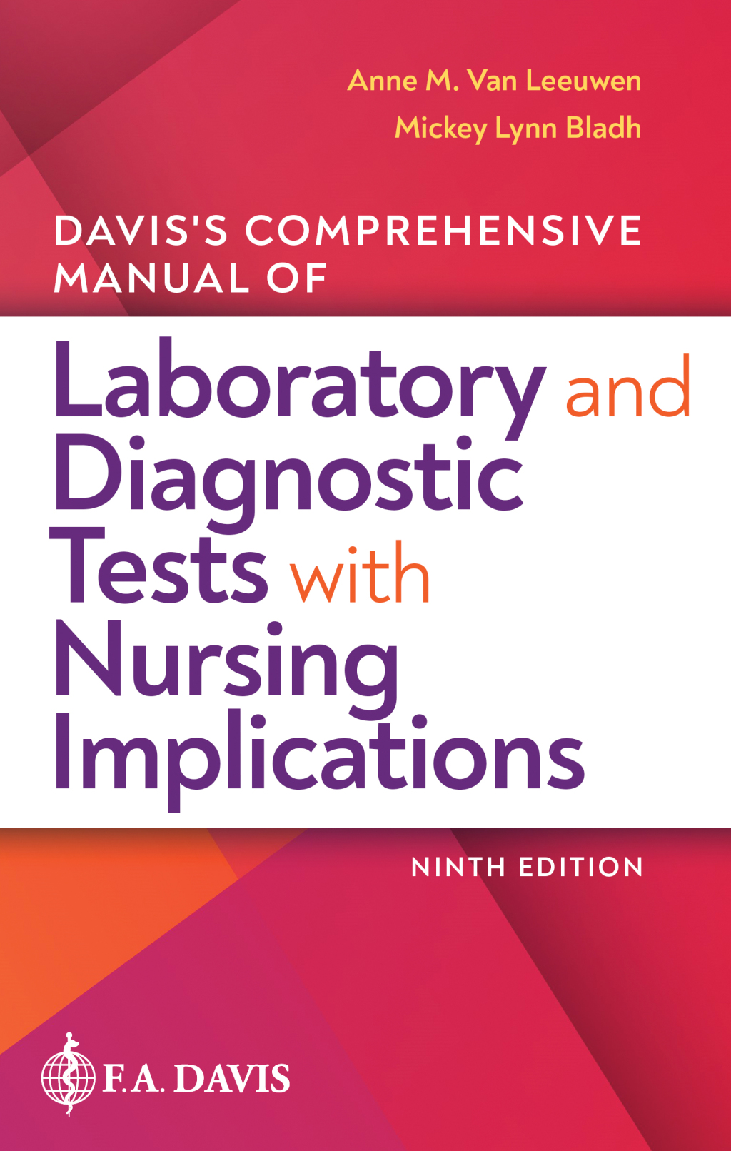 Davis's Comprehensive Manual of Laboratory and Diagnostic Tests With Nursing Implications 9th Edition