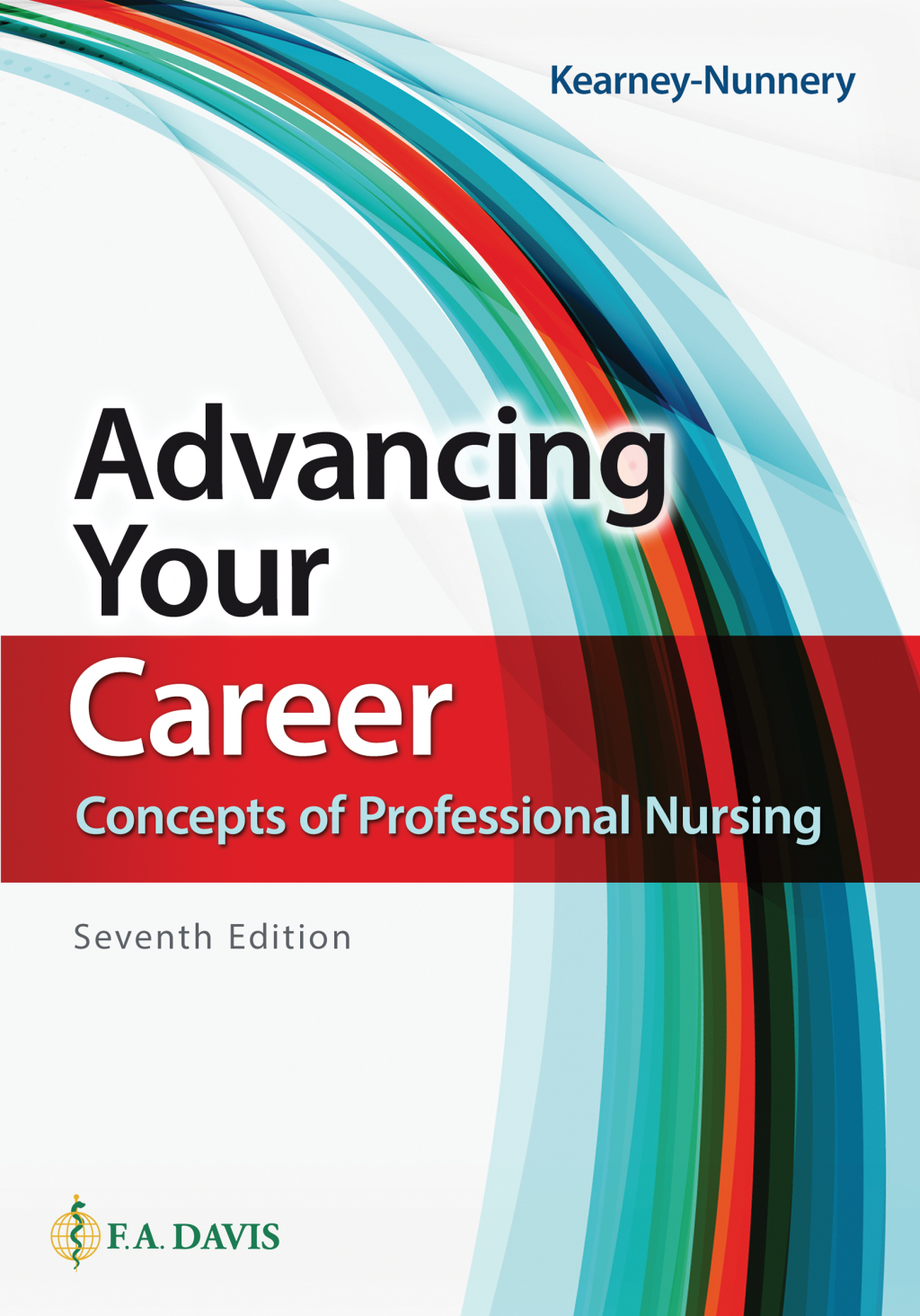 Advancing Your Career Concepts in Professional Nursing 7th Edition