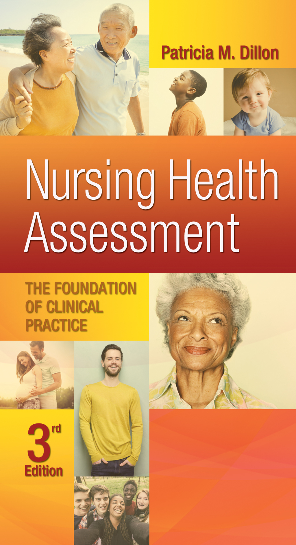 Nursing Health Assessment: The Foundation of Clinical Practice 3rd Edition