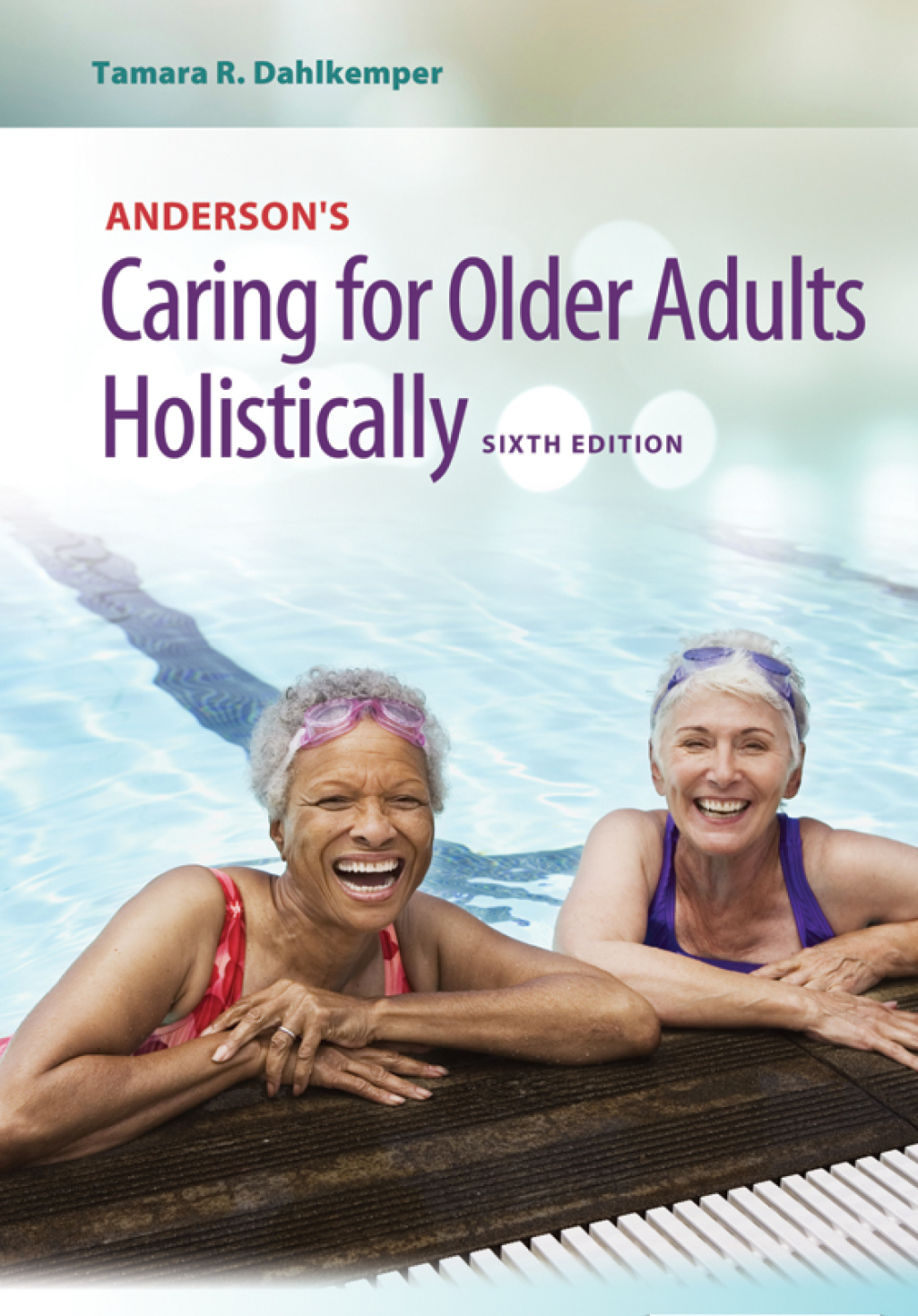 Anderson's Caring for Older Adults Holistically with DavisPlus Resources 6th Edition