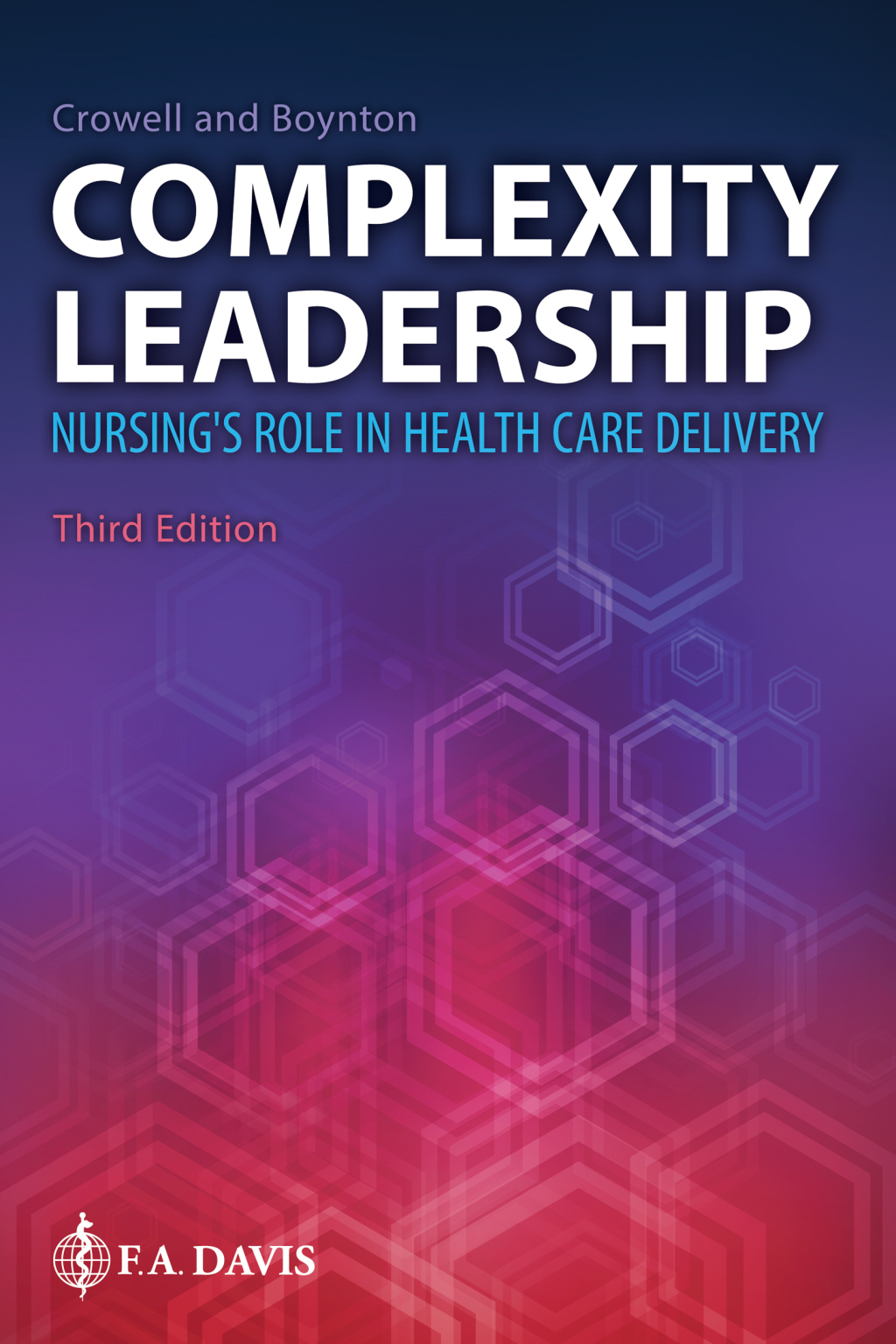 Complexity Leadership Nursing's Role in Health Care Delivery 3rd Edition