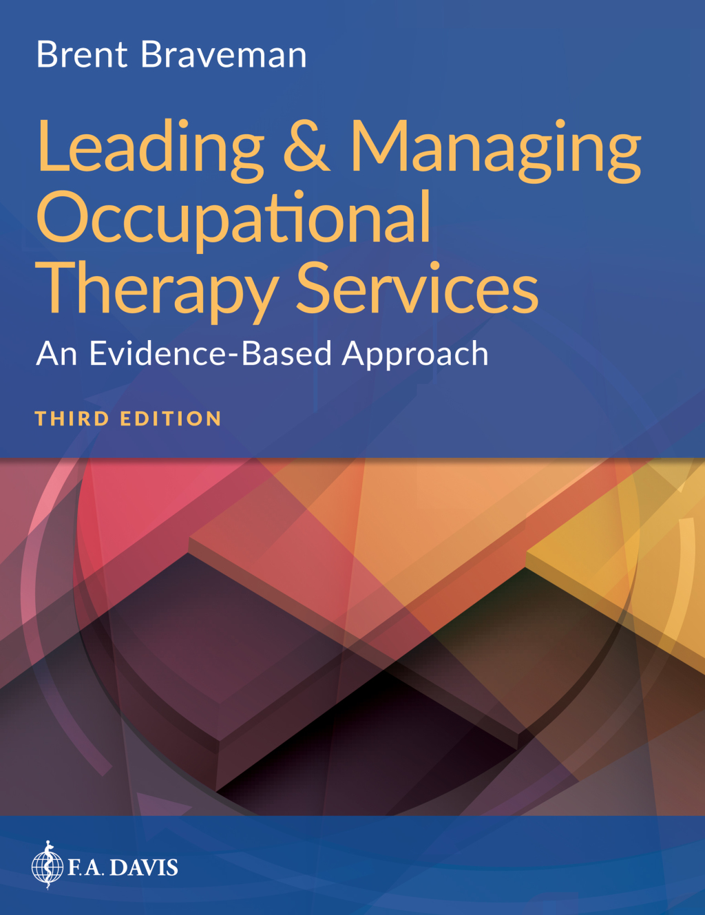 Leading & Managing Occupational Therapy Services An Evidence-Based Approach 3rd Edition