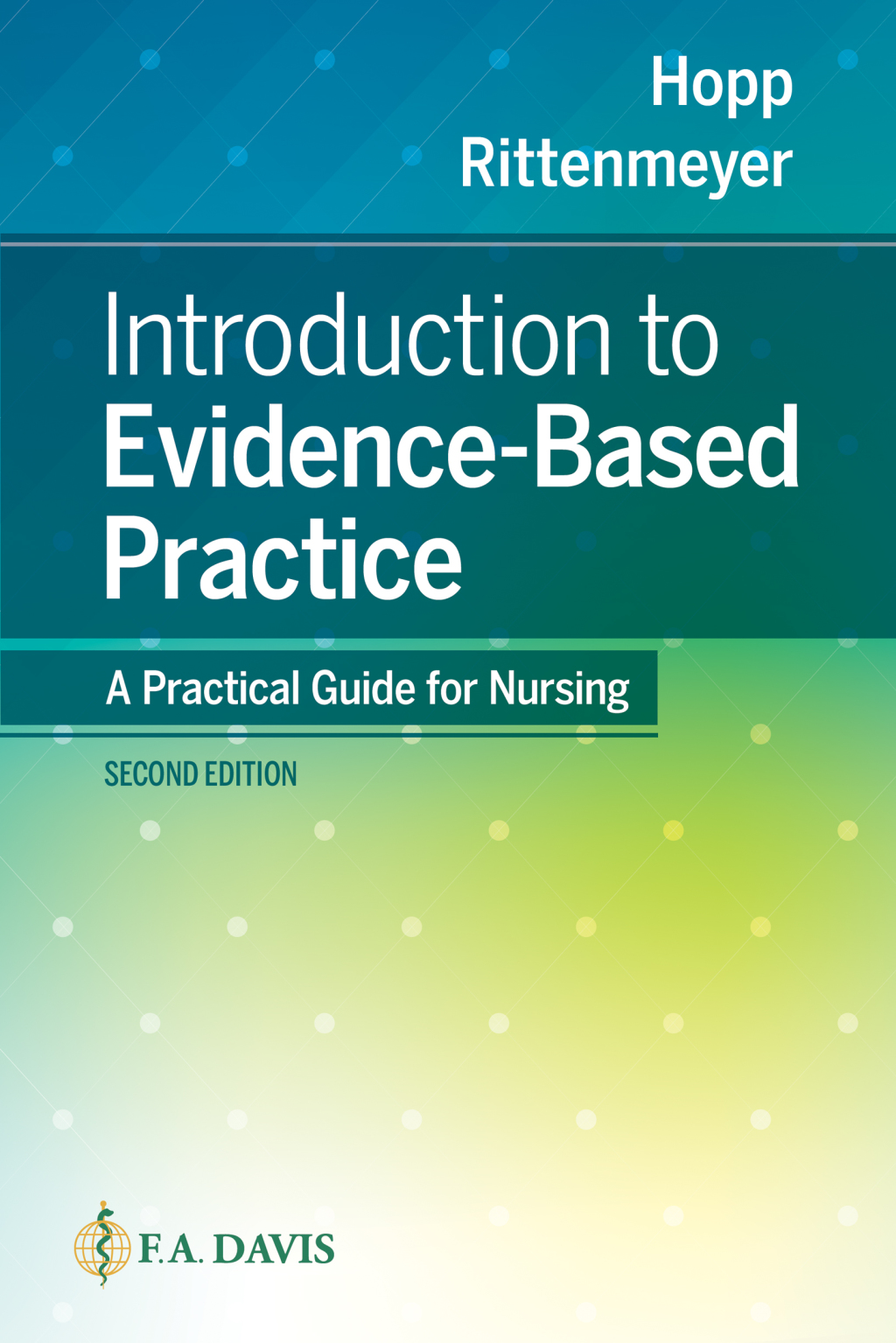 Introduction to Evidence Based Practice A Practical Guide for Nursing 2nd Edition