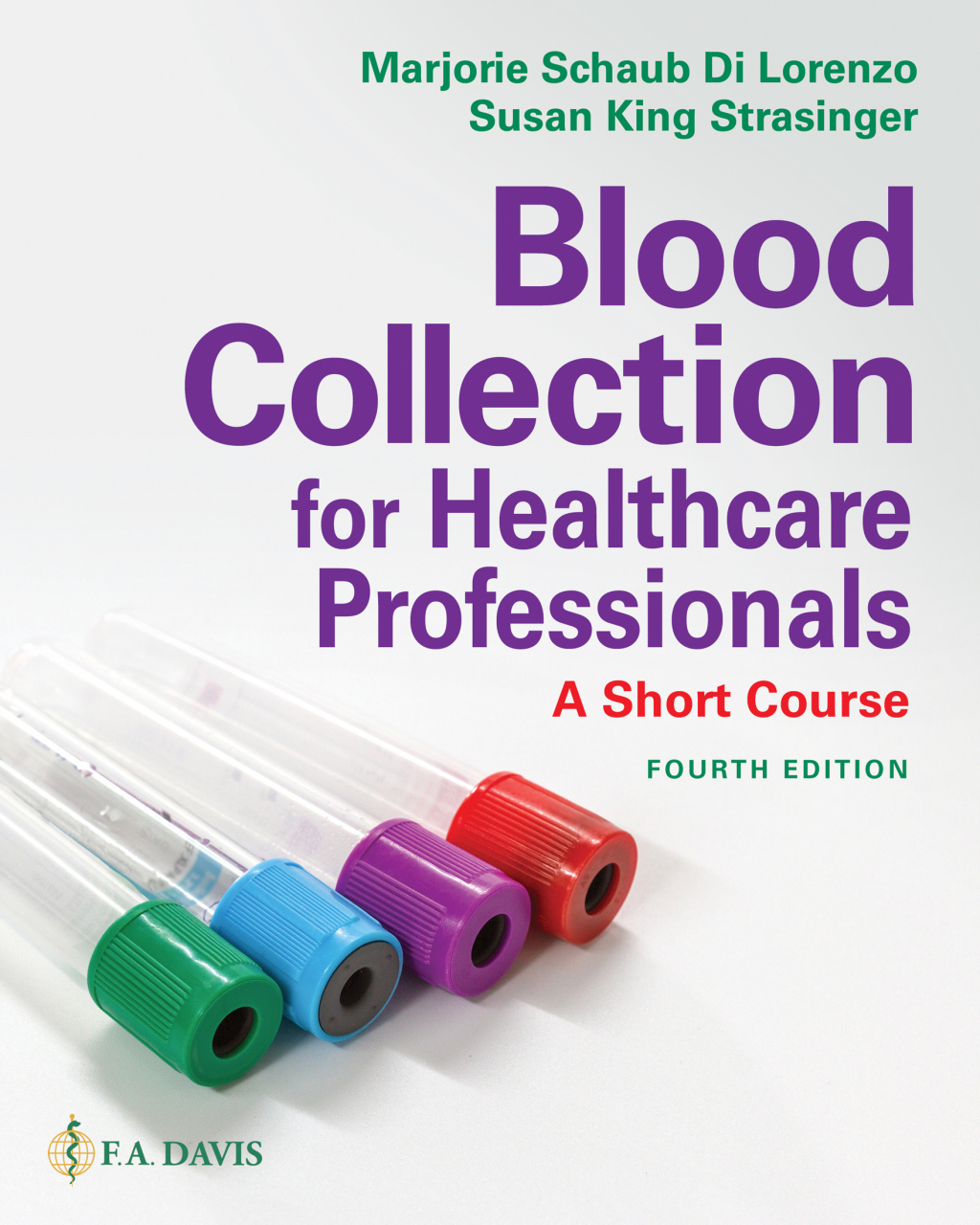 Blood Collection for Health Professionals: A Short Course 4th Edition