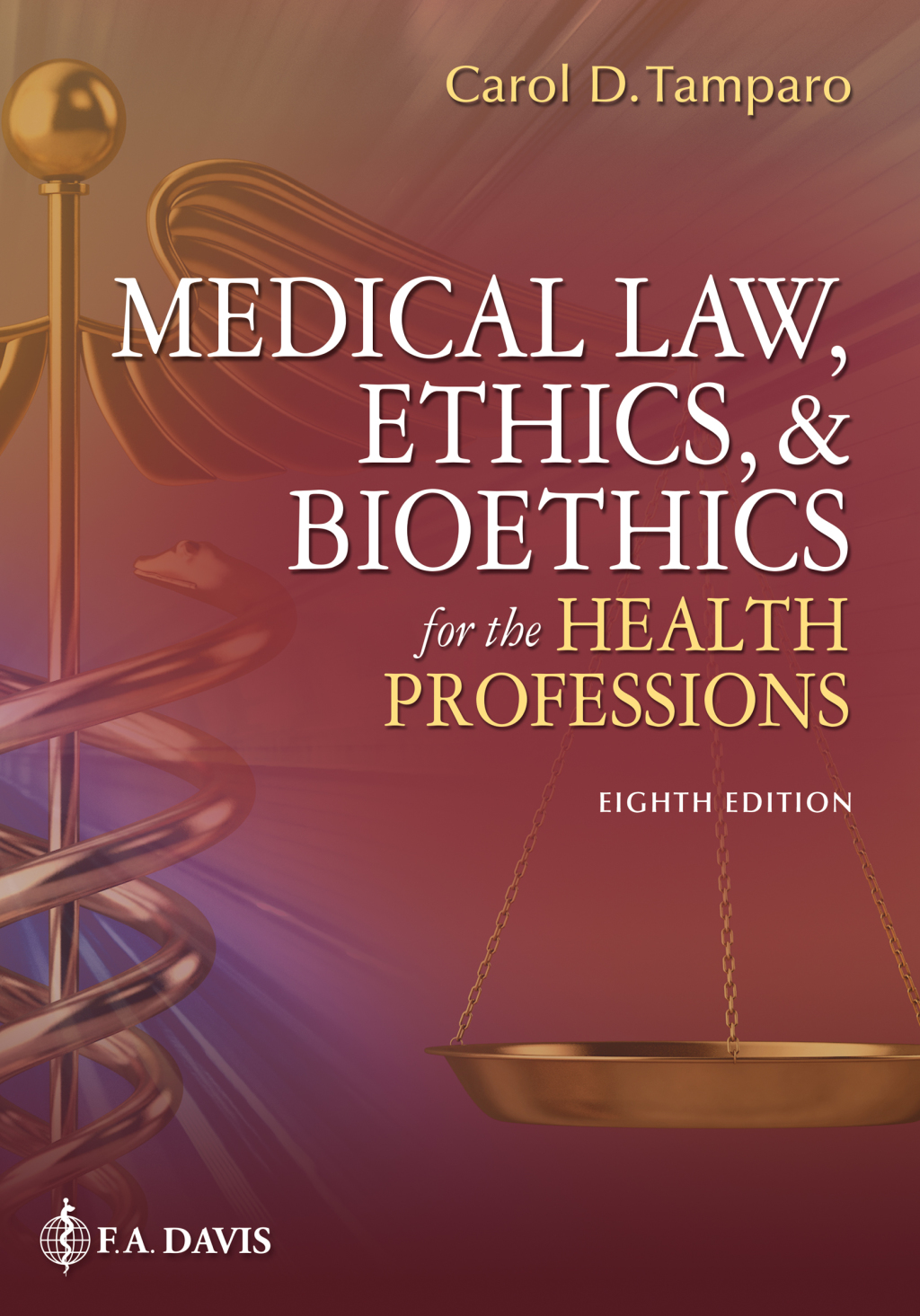 Medical Law, Ethics, & Bioethics for the Health Professions 8th Edition