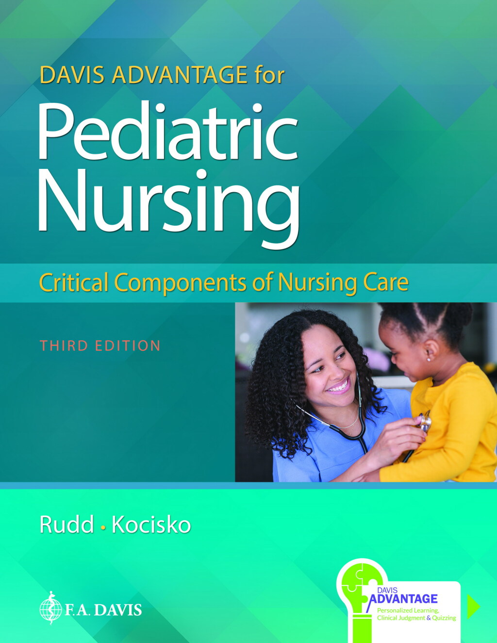 Davis Advantage for Pediatric Nursing: Critical Components of Nursing Care 3rd Edition