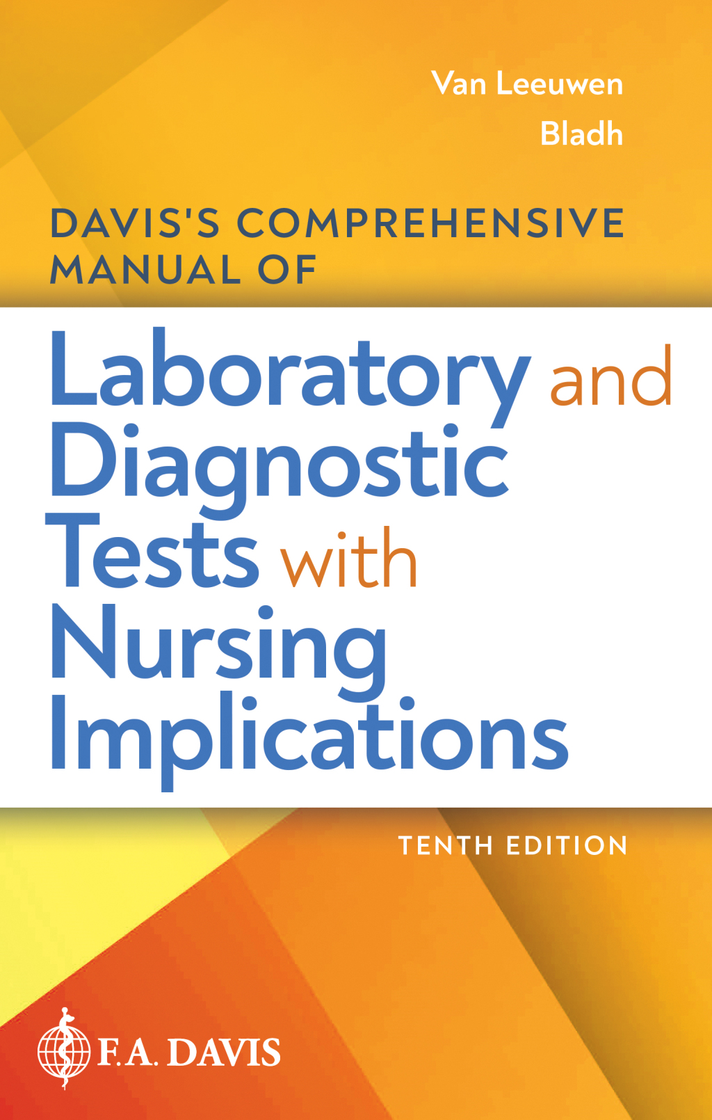 Davis's Comprehensive Manual of Laboratory and Diagnostic Tests with Nursing Implications 10th Edition