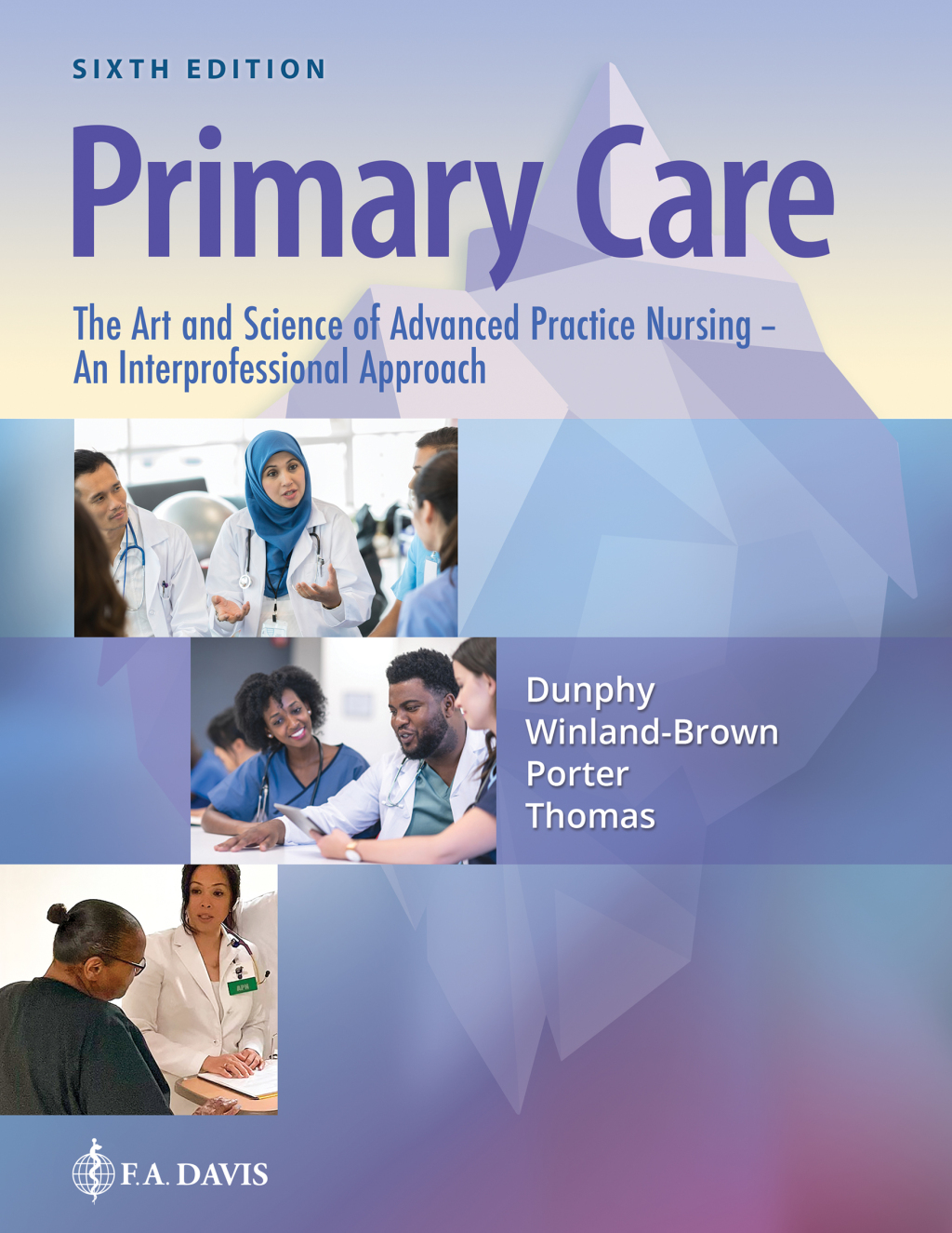 Primary Care: The Art and Science of Advanced Practice Nursing - An Interprofessional Approach with Davis Edge 6th Edition