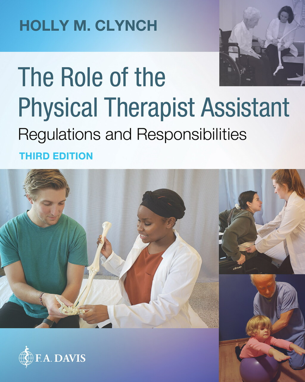 The Role of the Physical Therapist Assistant Regulations and Responsibilities 3rd Edition