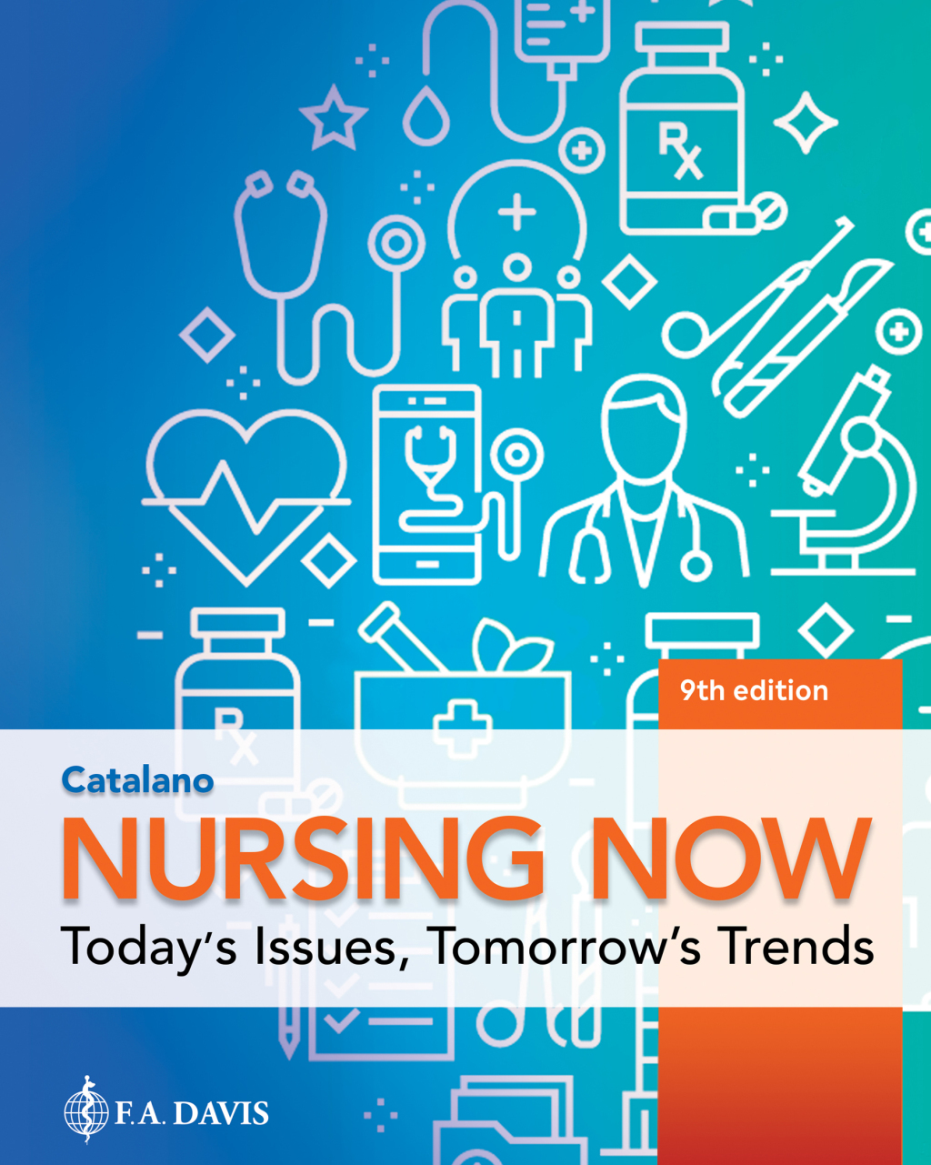 Nursing Now Today's Issues, Tomorrow's Trends 9th Edition