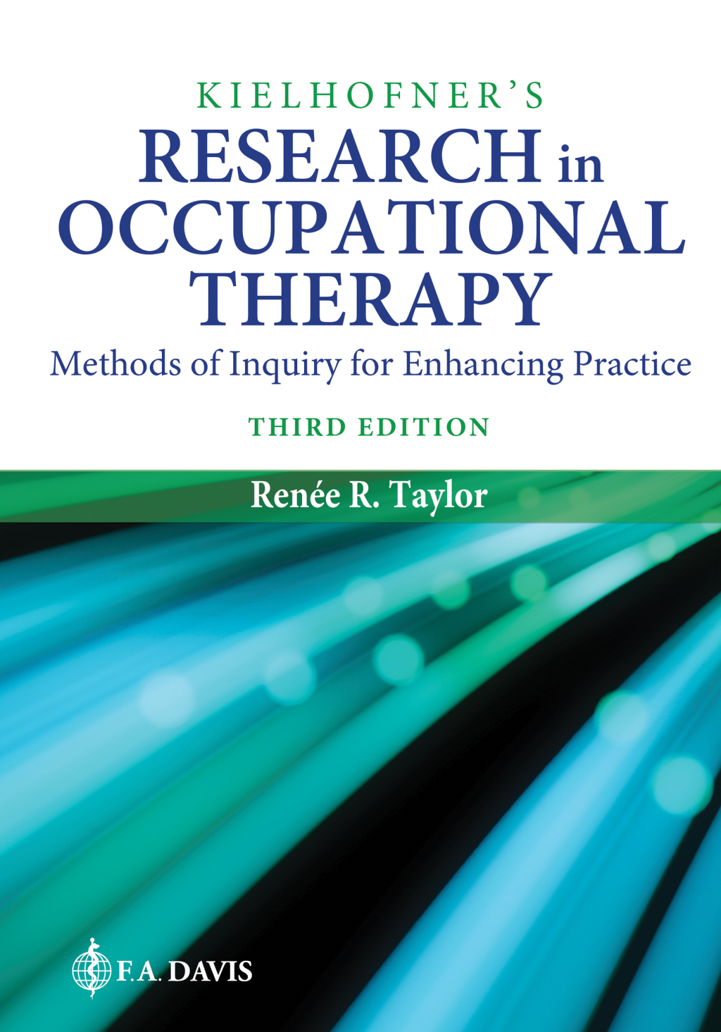 Kielhofner's Research in Occupational Therapy Methods of Inquiry for Enhancing Practice 3rd Edition