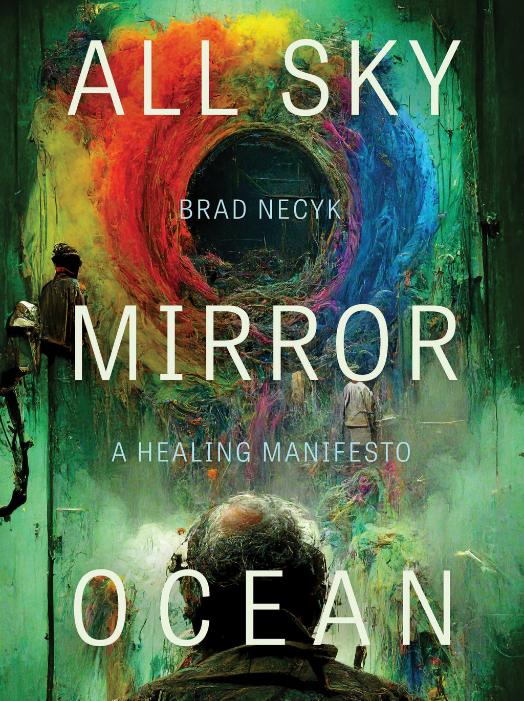 All Sky, Mirror Ocean A Healing Manifesto 