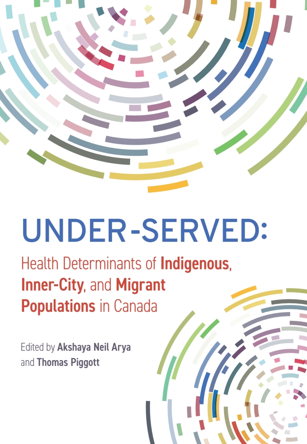 Under-Served Health Determinants of Indigenous, Inner-City, and Migrant Populations in Canada 1st Edition