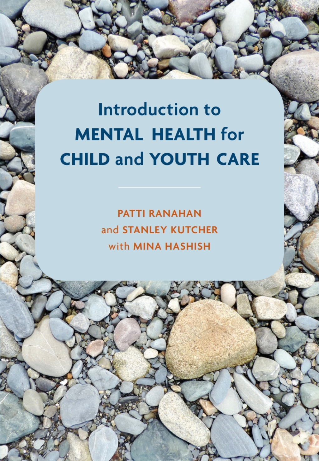 Introduction to Mental Health for Child and Youth Care 1st Edition