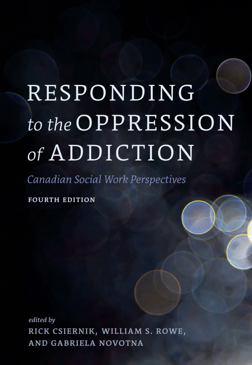 Responding to the Oppression of Addiction Canadian Social Work Perspectives 4th Edition