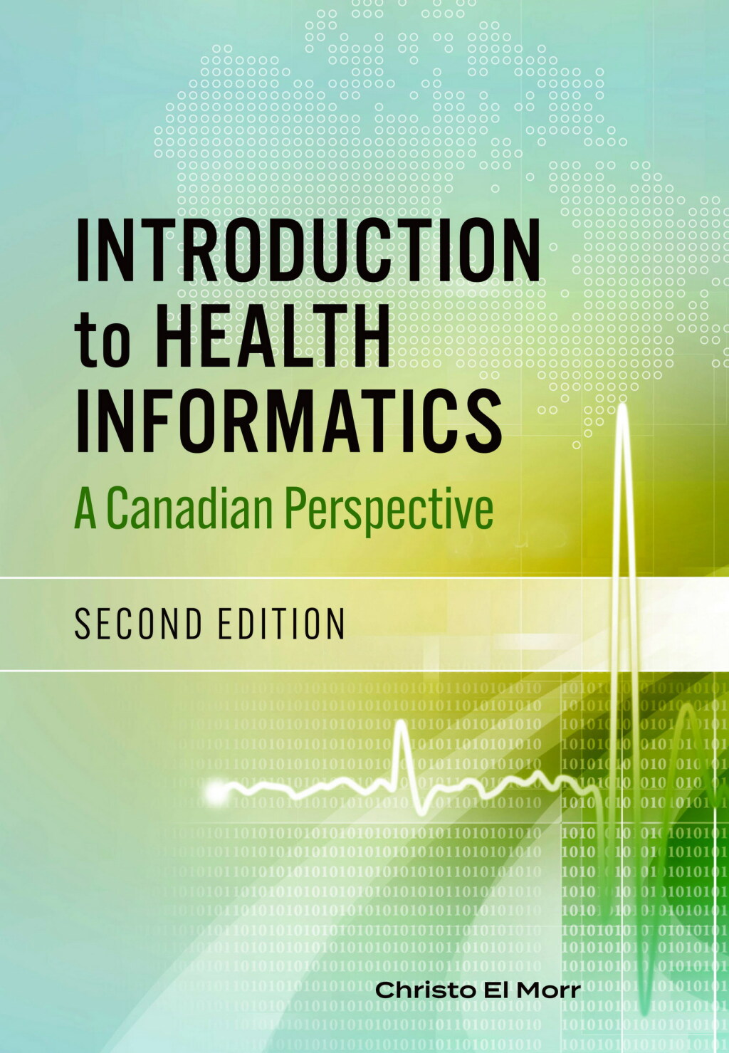 Introduction to Health Informatics A Canadian Perspective 2nd Edition