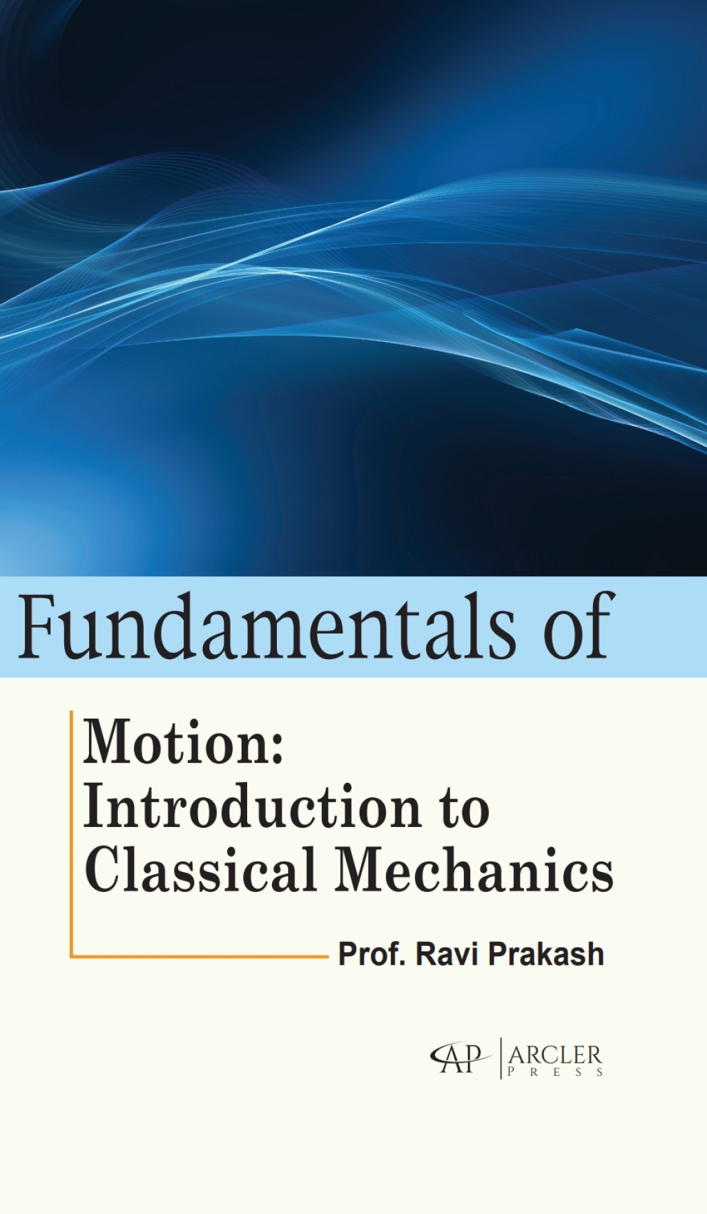 Fundamentals of Motion: Introduction to Classical Mechanics 