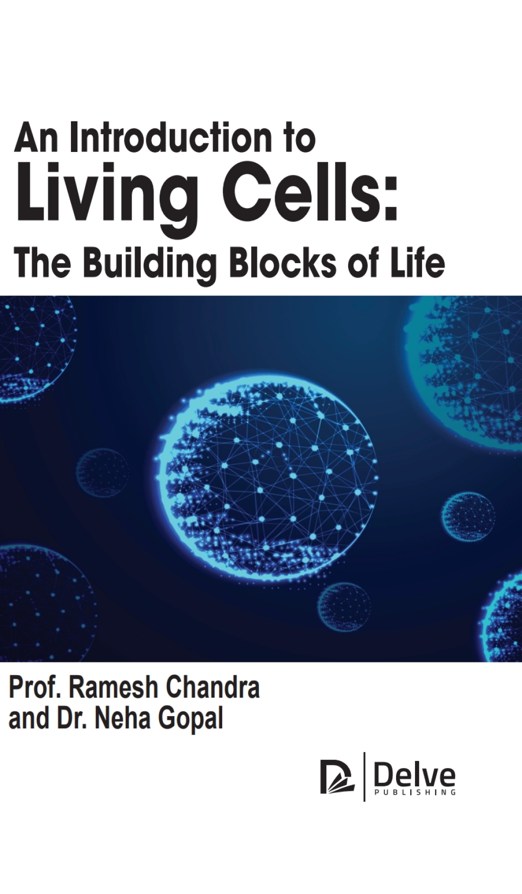 An Introduction to Living Cells: The Building Blocks of Life 