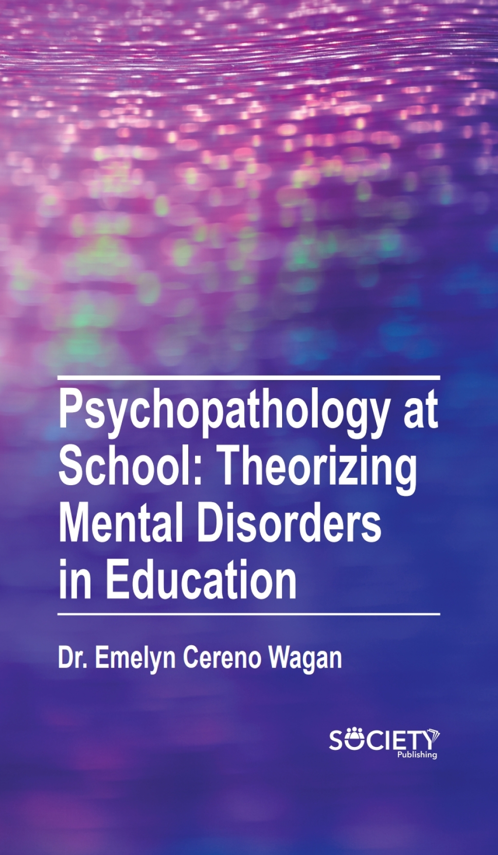 Psychopathology at school: Theorizing mental disorders in education 