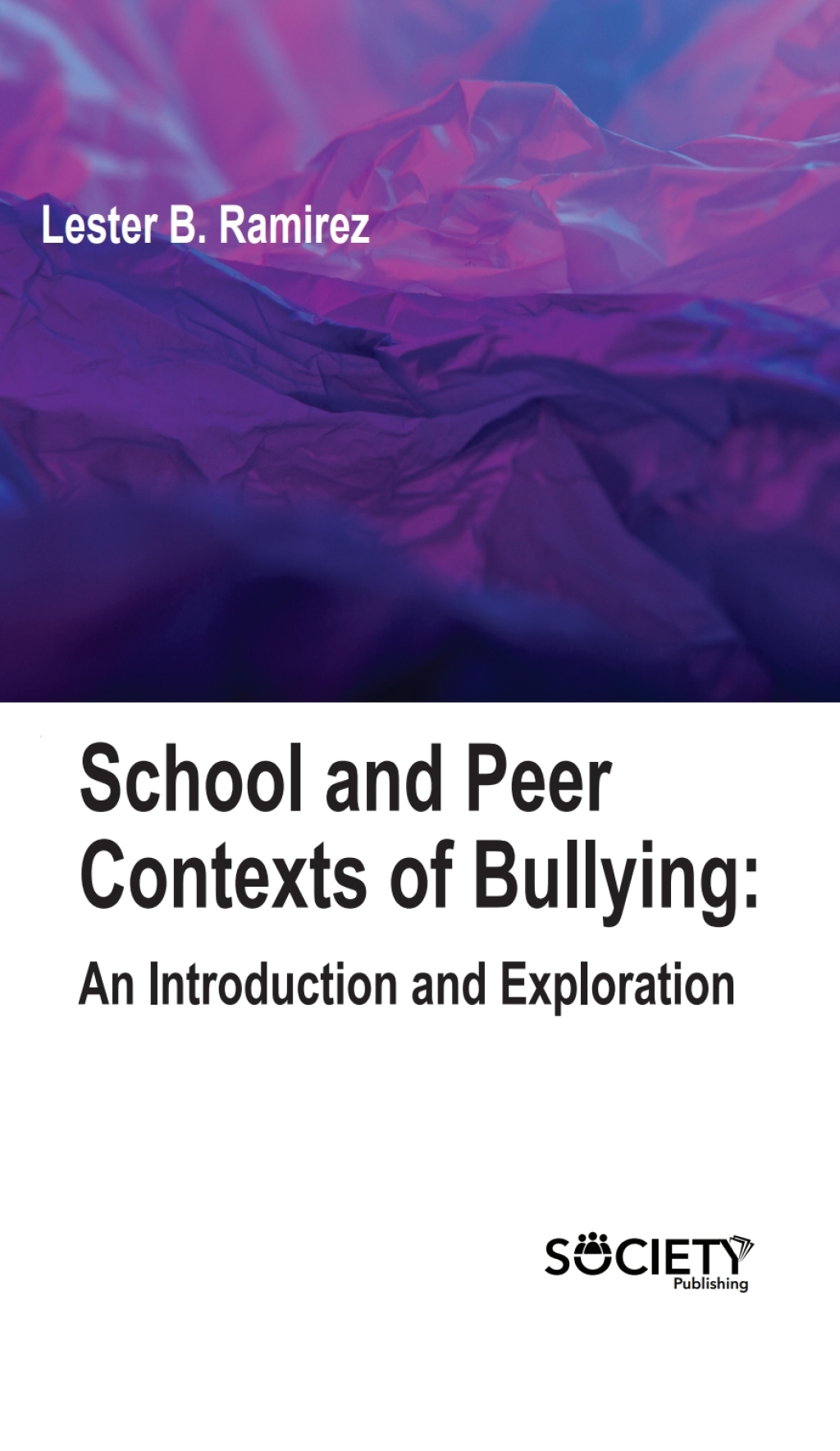 School and peer contexts of bullying: An introduction and exploration 