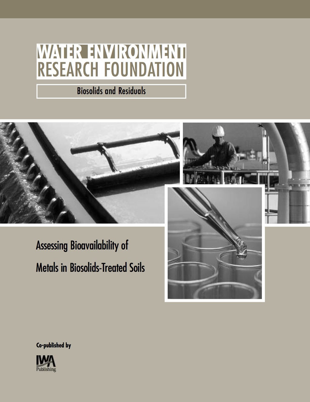 Assessing Bioavailability of Metals in Biosolids-Treated Soils WERF Report 97-REM-5 