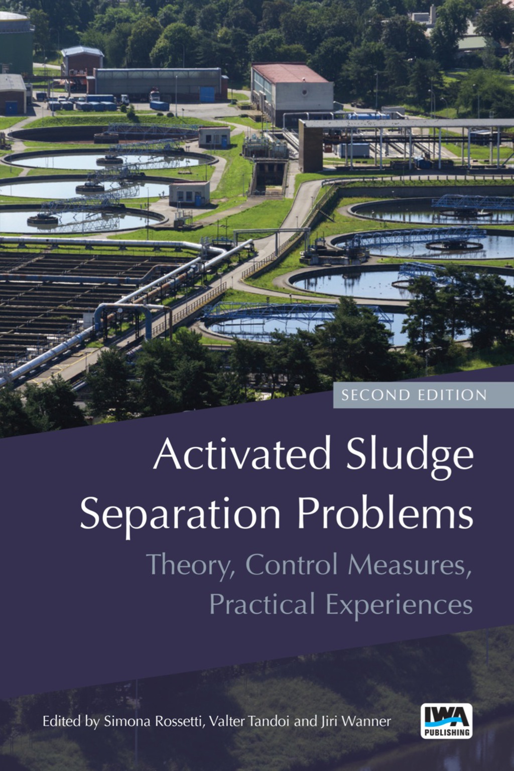 Activated Sludge Separation Problems Theory, Control Measures, Practical Experiences 2nd Edition