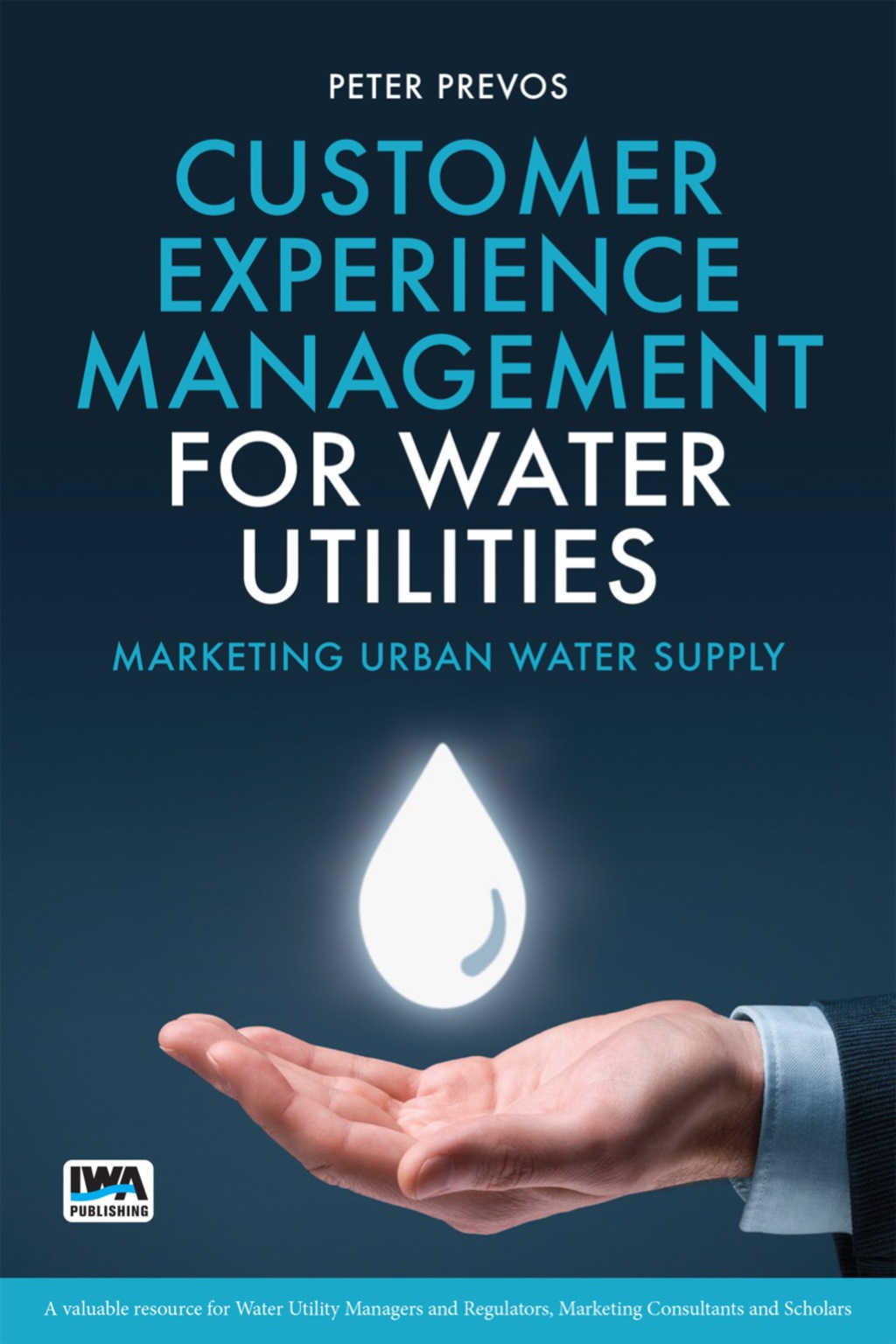 Customer Experience Management for Water Utilities Marketing urban water supply 