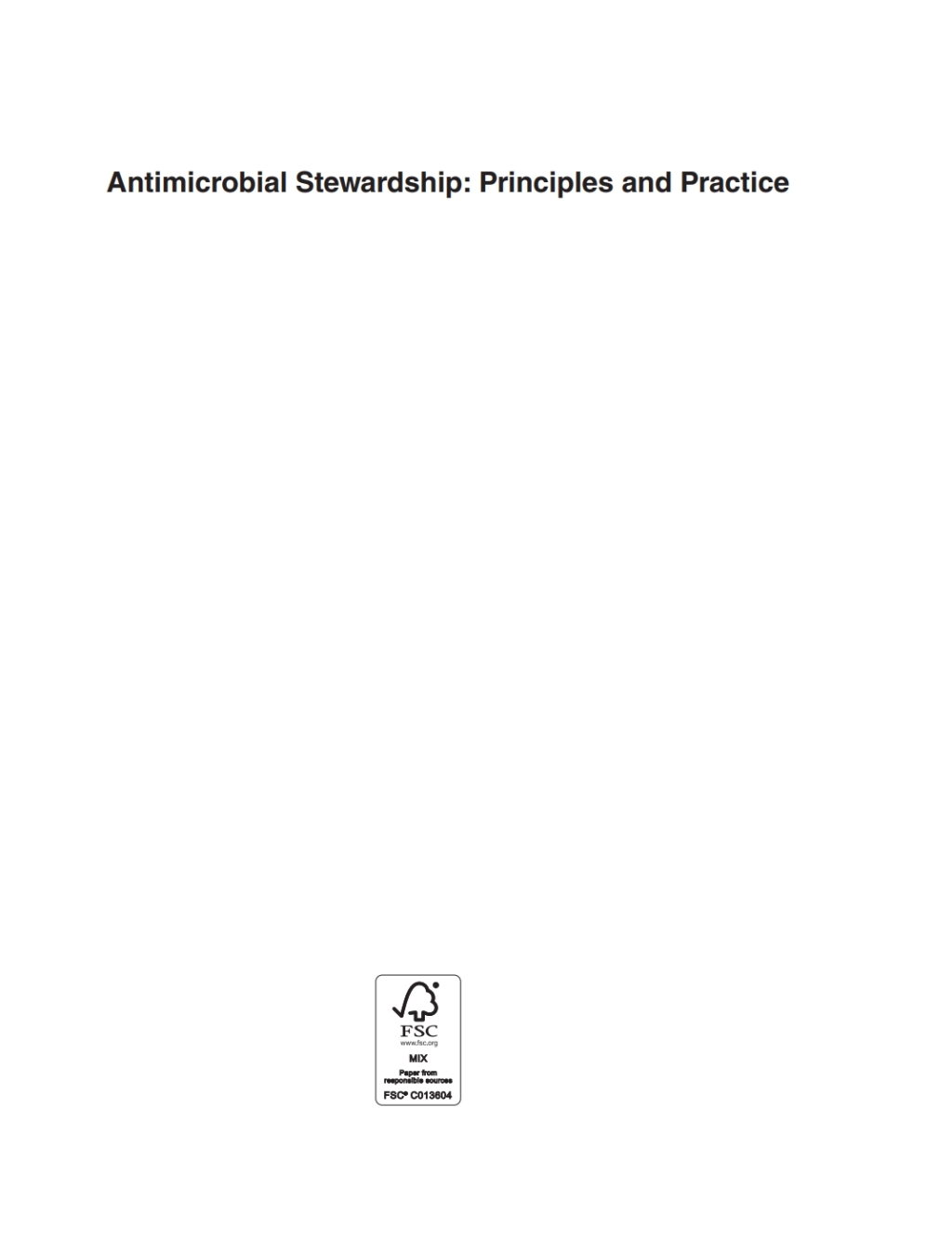 Antimicrobial Stewardship Principles and Practice 1st Edition