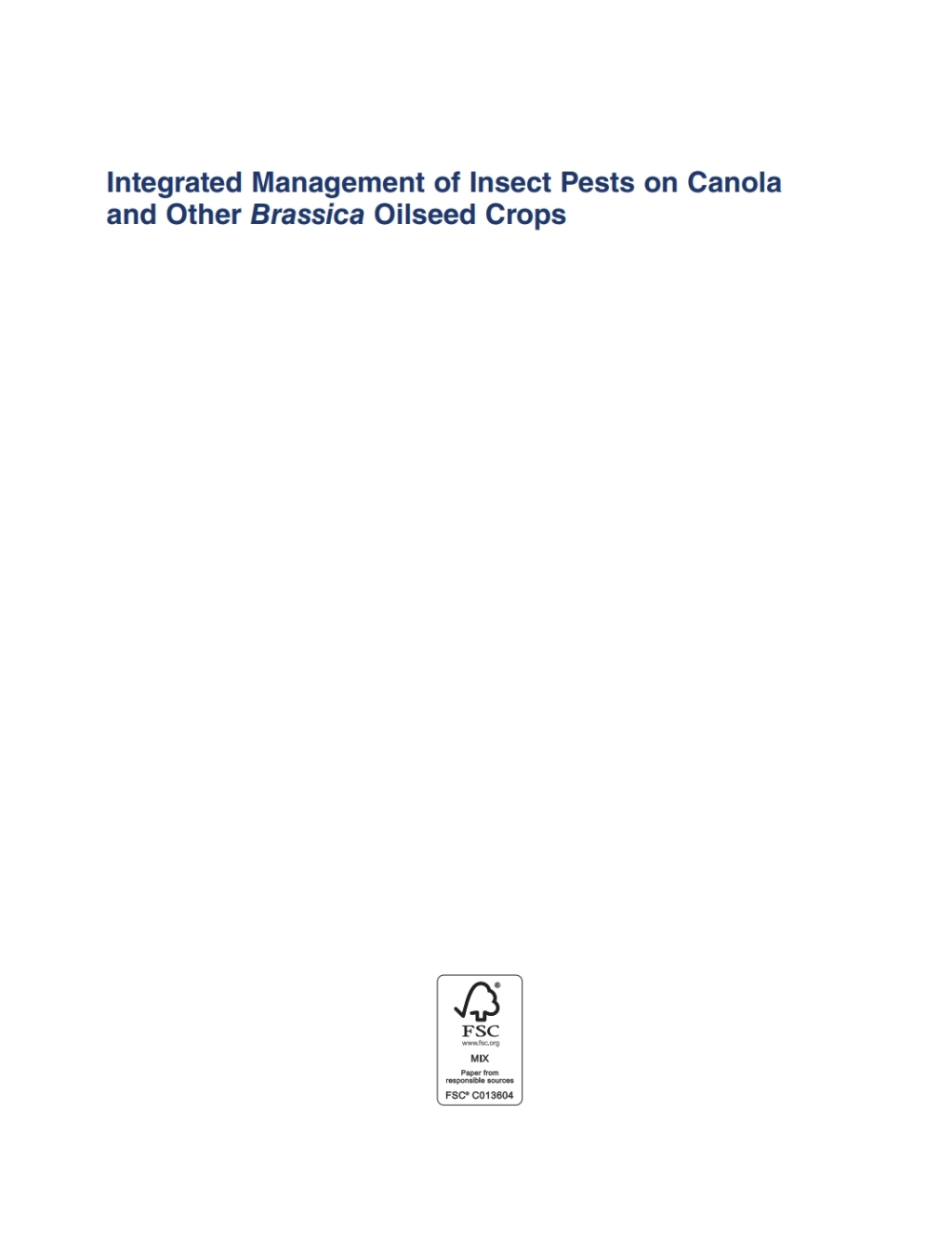 Integrated management of Insect Pests on Canola and other Brassica Oilseed Crops 1st Edition