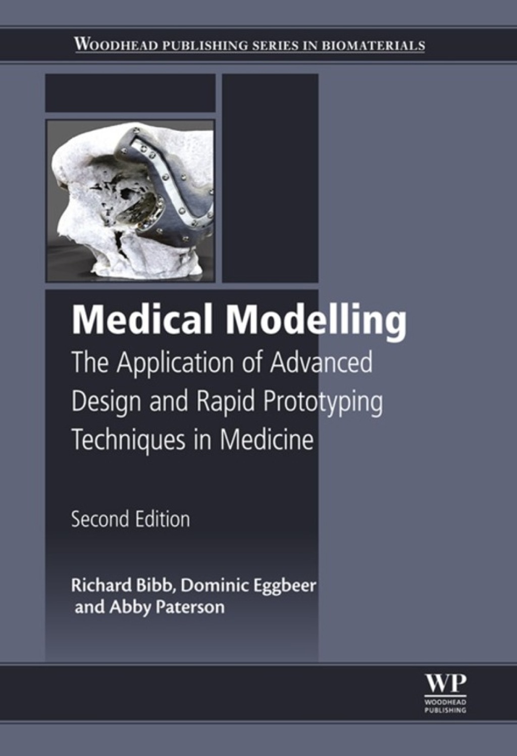 Medical Modelling: The Application of Advanced Design and Rapid Prototyping Techniques in Medicine 2nd Edition