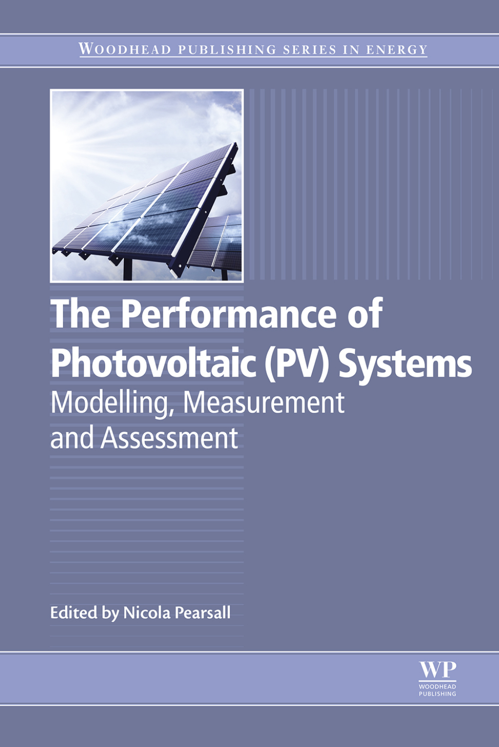The Performance of Photovoltaic (PV) Systems Modelling, Measurement and Assessment 