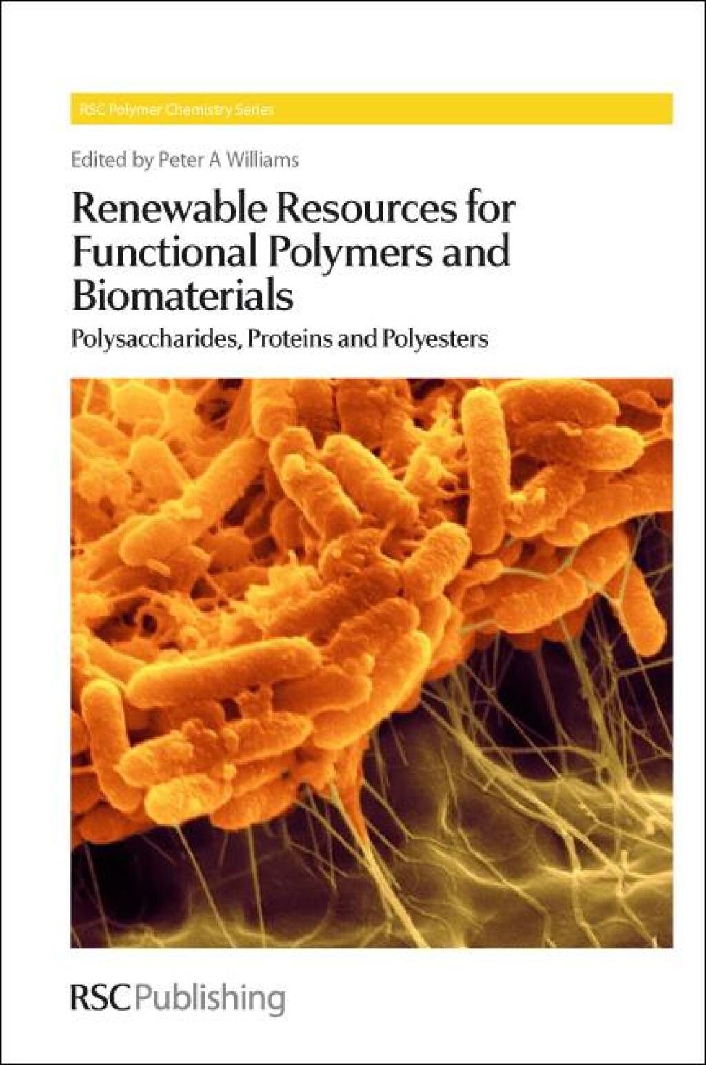 Renewable Resources for Functional Polymers and Biomaterials Polysaccharides, Proteins and Polyesters 1st Edition