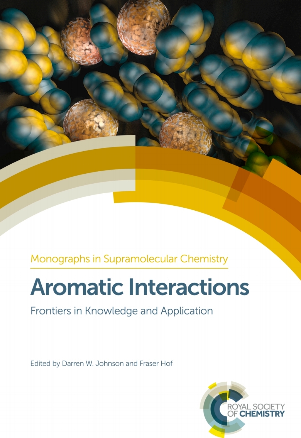 Aromatic Interactions Frontiers in Knowledge and Application 1st Edition