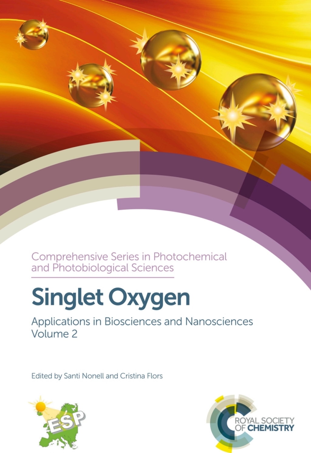 Singlet Oxygen Applications in Biosciences and Nanosciences, Volume 2 1st Edition