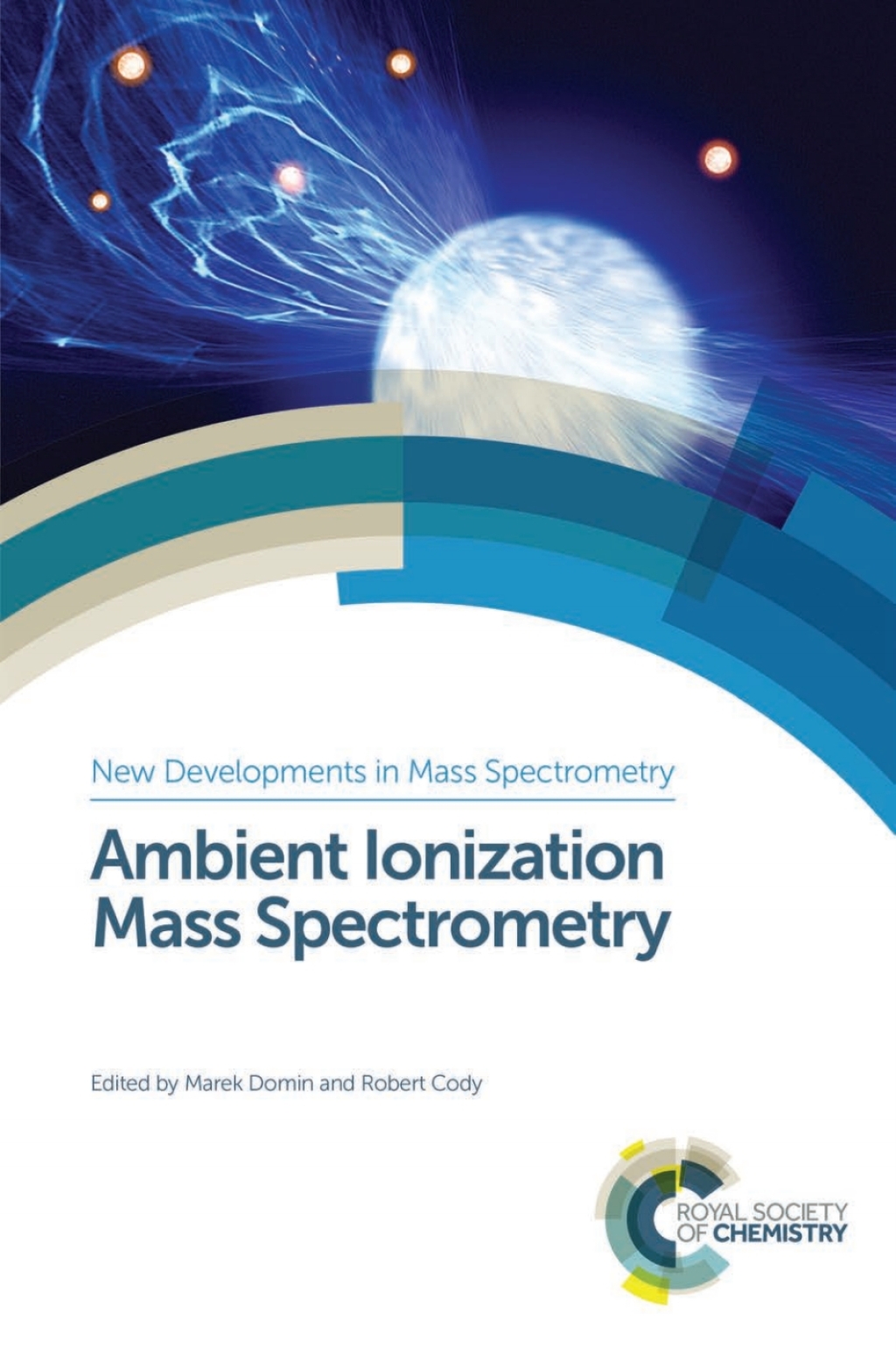 Ambient Ionization Mass Spectrometry 1st Edition