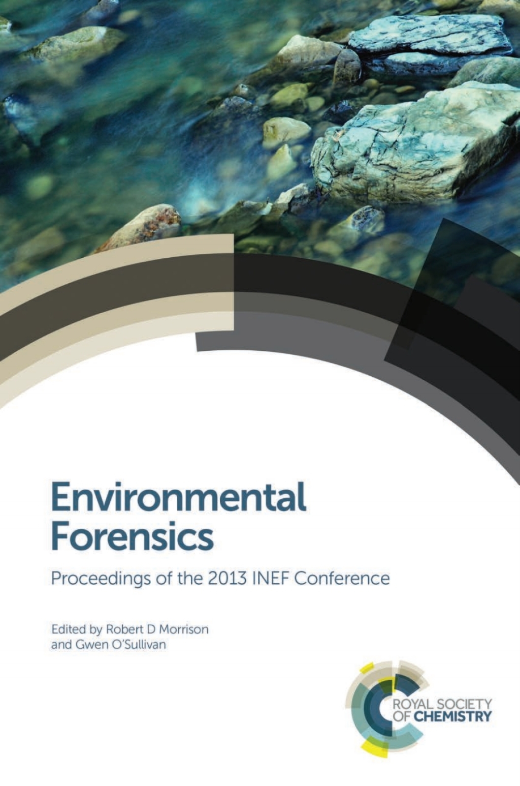 Environmental Forensics Proceedings of the 2013 INEF Conference 1st Edition