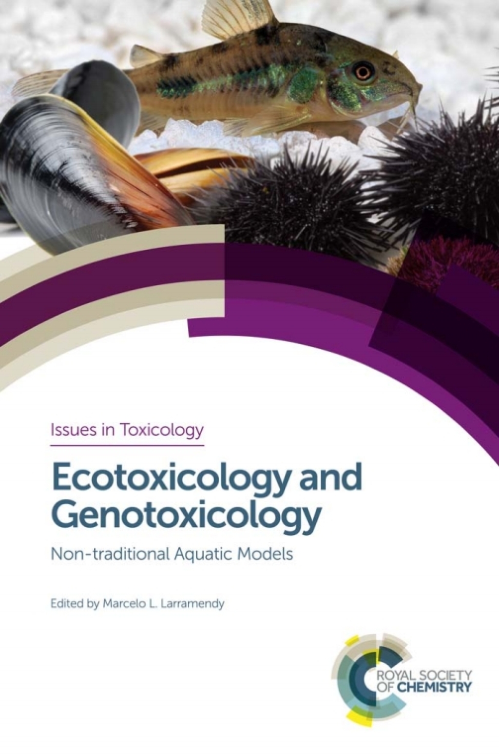 Ecotoxicology and Genotoxicology Non-traditional Aquatic Models 1st Edition