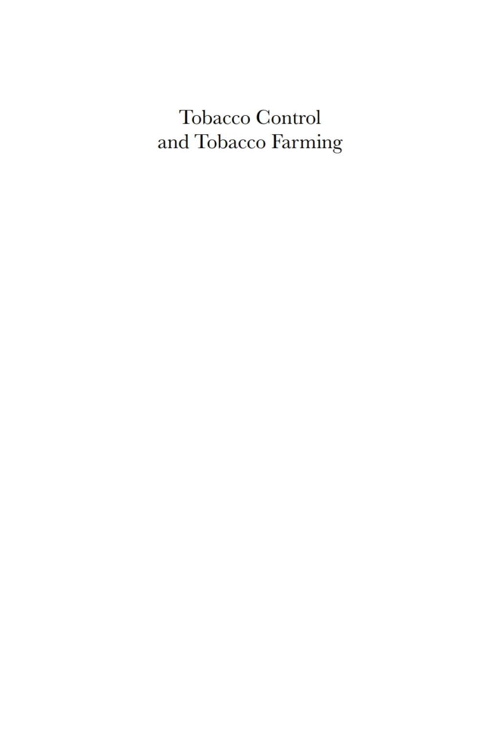 Tobacco Control and Tobacco Farming Separating Myth from Reality 1st Edition